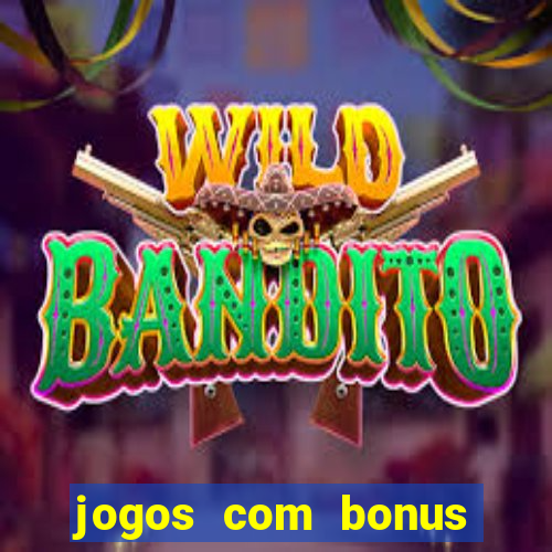 jogos com bonus sem deposito